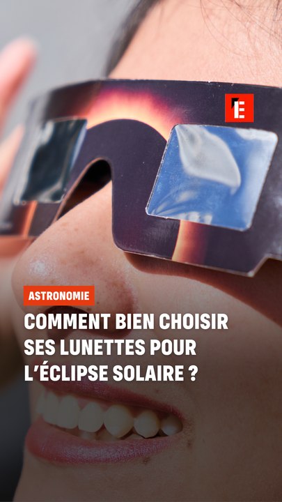 Comment bien choisir ses lunettes pour l'éclipse solaire ?