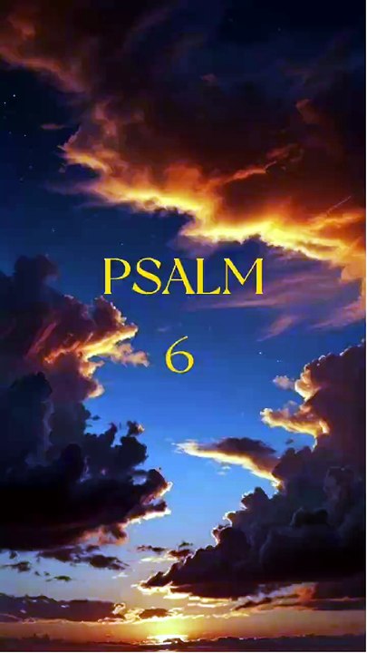 Psalm 6 | The Lord Has Heard My Cry | Bible Psalm
