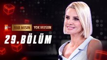 Esra Erol ile Var Mısın Yok Musun 29. Bölüm