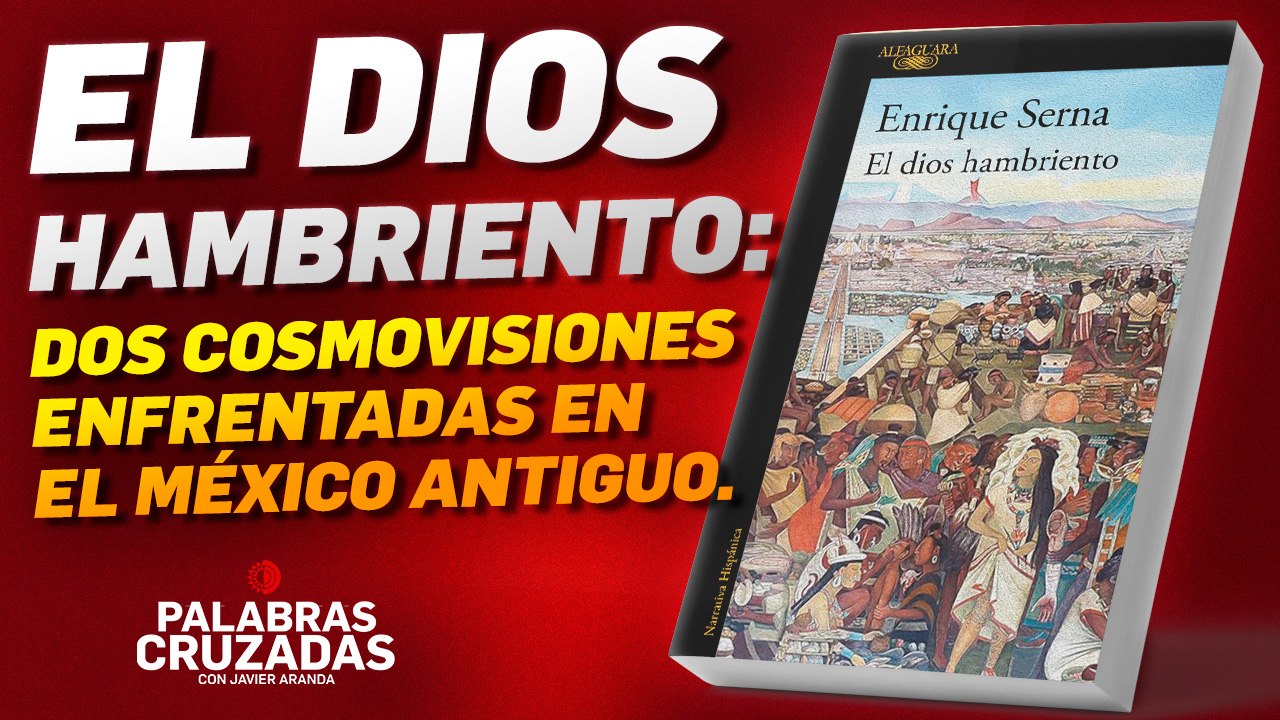 El dios hambriento: dos poderes detrás del imperio mexica