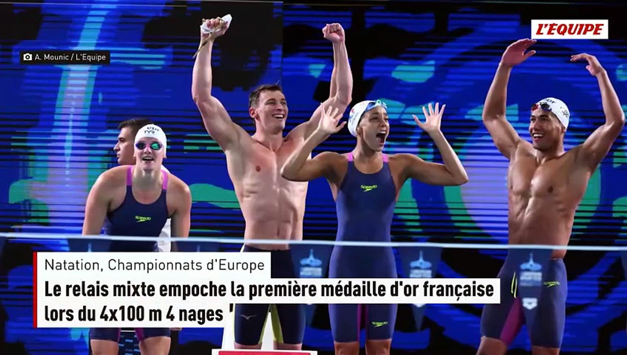 Le relais mixte empoche la première médaille d'or française sur 4x100 m 4 nages - Natation - Championnats d'Europe