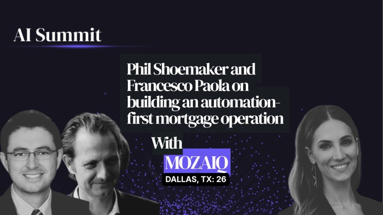 Phil Shoemaker and Francesco Paola on building an automation-first mortgage operation