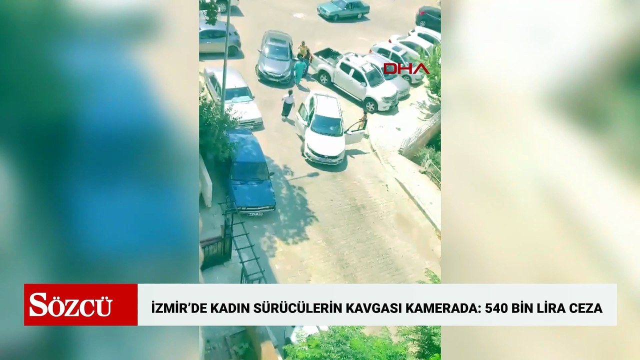 İzmir’de kadın sürücülerin trafikteki kavgası kamerada; toplam 540 bin lira ceza uygulandı