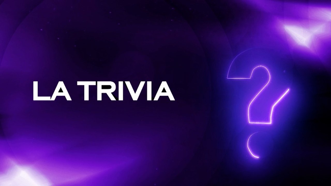 La Trivia -11 agosto 2026