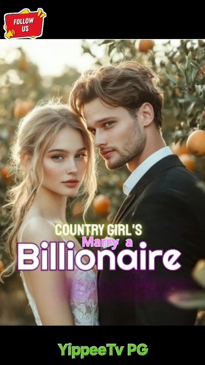 Country Girl marry a Billionaire