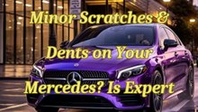 Minor Scratches & Dents on Your Mercedes Is Expert Repair Worth It
