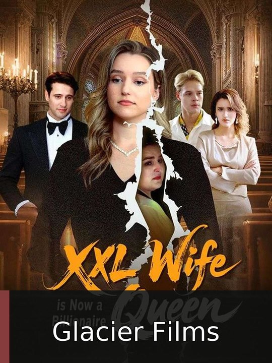 XXL Wife is Now a Billionaire Queen | Glacier Films