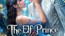 [ Hot 2026 ]🔥🔥🔥The Elf Prince Is My Baby Daddy🧡🍏 🔥 (2026) - FULL ENGSUB | Reelshort Hot HD