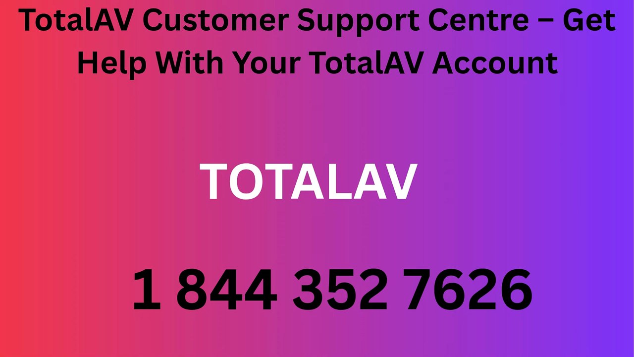 Complete™ List of TotalAV® CUSTOMER© SERVICE℗ Contact Numbers — 24/7 Live Person Assistance GUide