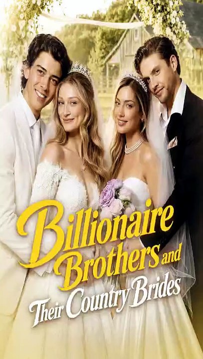 Billionaire Brothers and Their Country Brides → Three Billionaire Brothers Found Love With Unexpected Country Brides