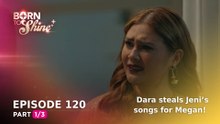 Born To Shine: Dara wants Megan to own Jeni’s songs! (Episode 120 - Part 1/3)