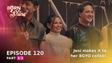 Born To Shine: Jeni makes it to her BGYO collab! (Episode 120 - Part 3/3)