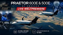 Embraer Praetor 600E & Praetor 500E feiern ihre Weltpremiere