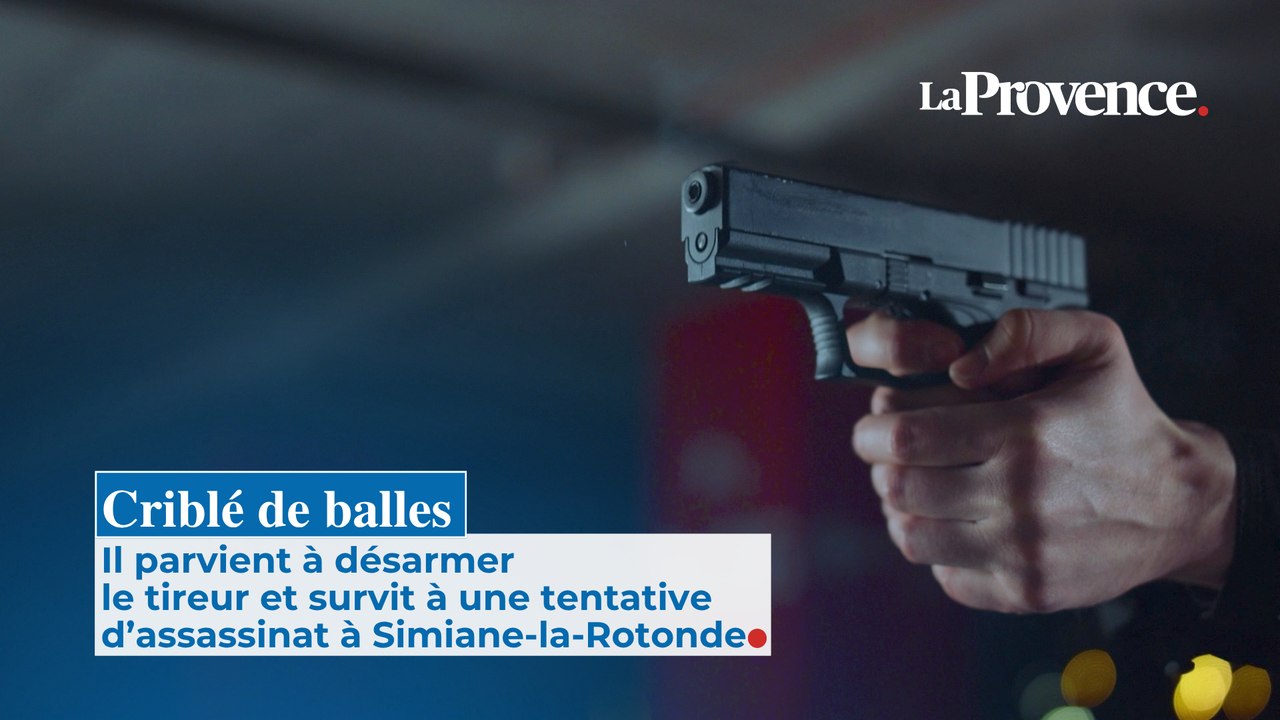 Criblé de balles, il parvient à désarmer le tireur et survit à une tentative d’assassinat à Simiane-la-Rotonde