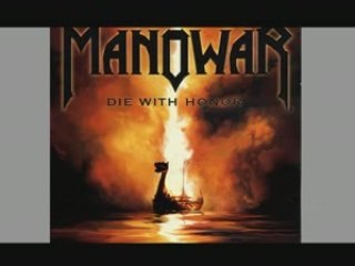 Manowar -  Die with honor - Le triomphe de la verite II