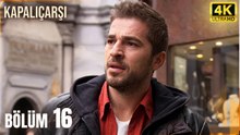 Kapalıçarşı | 16. Bölüm 4K Ultra HD