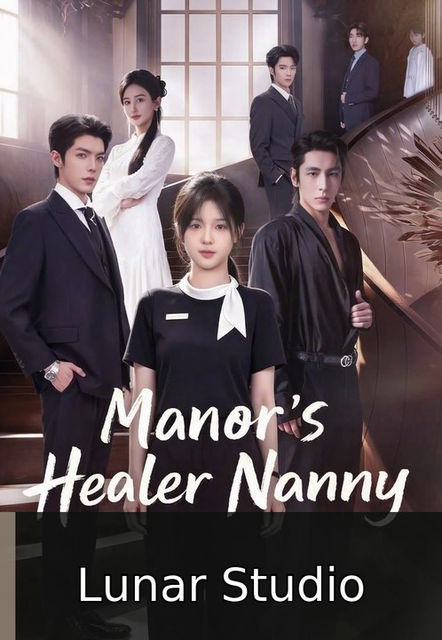 Manor'S Healer Nanny | Series | Short Drama English - Ep #engsubtitle #fullmovie🎞️🍿 | Lunar Studio