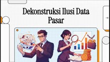 Dekonstruksi_Ilusi_Data_Pasar