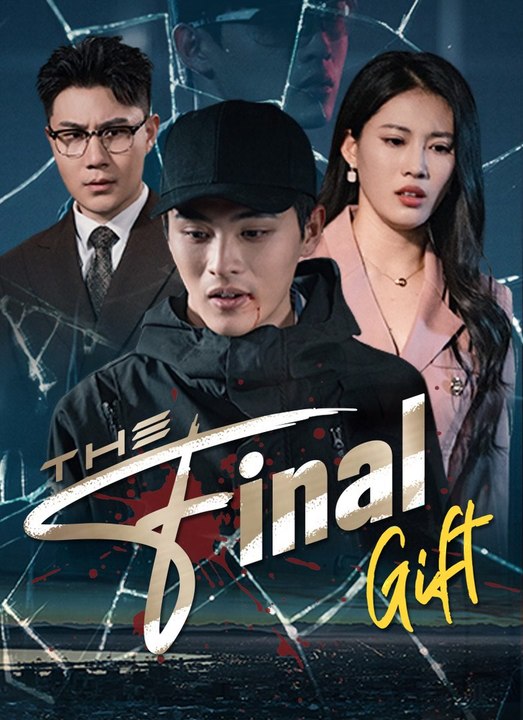 [Dubbed]The Final Gift | Full 60 Eps SD Drama 2026