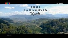 Trời Cao Nguyên Xanh - Tập 24 - HP Media