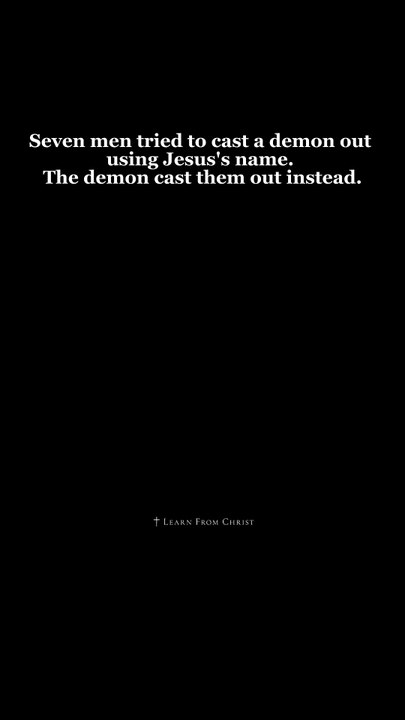 7 Men Tried to Cast Out a Demon Using Jesus's Name. It Cast Them Out Instead