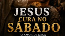 JESUS CURA NO SÁBADO! | Mateus 12:9–14