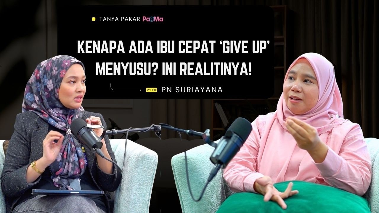 Kenapa Ada Ibu Cepat ‘Give Up’ Menyusu Ini Realitinya! | Tanya Pakar Pa&Ma