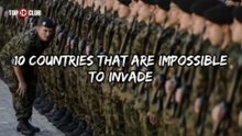 10 Countries That Are Impossible To Invade _ Difficult To Attack - Top10sClub