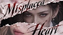 Misplaced Heart HD