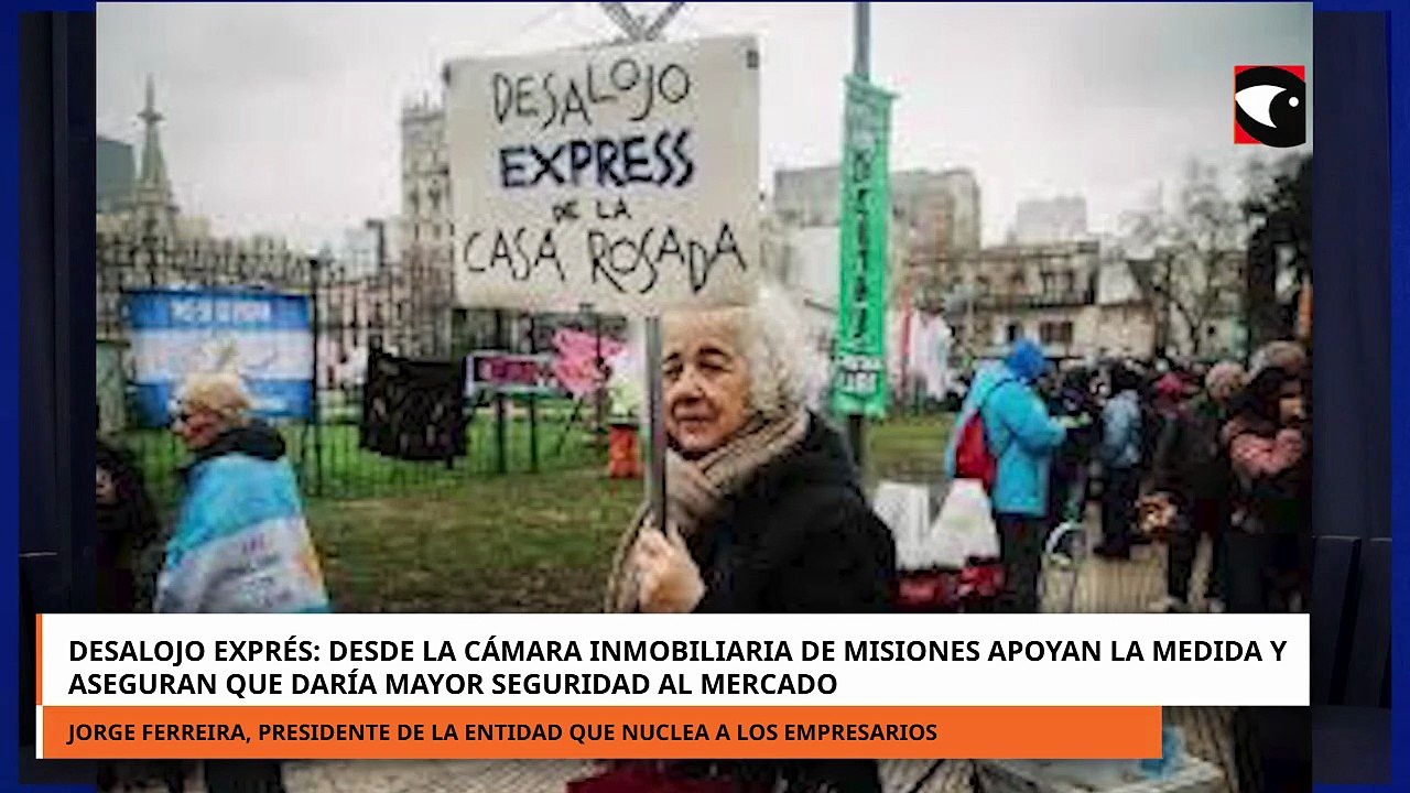 Desde la Cámara Inmobiliaria de Misiones apoyan el avance del desalojo exprés