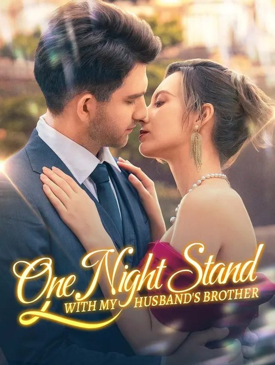 One Night Stand with My Husband's Brother | Komplette Serie | Short Drama Deutsch