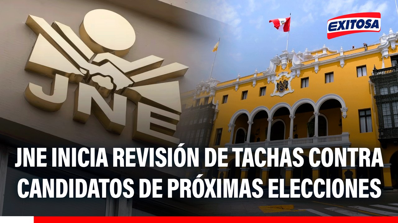 JNE inicia revisión de tachas contra candidatos de próximas elecciones