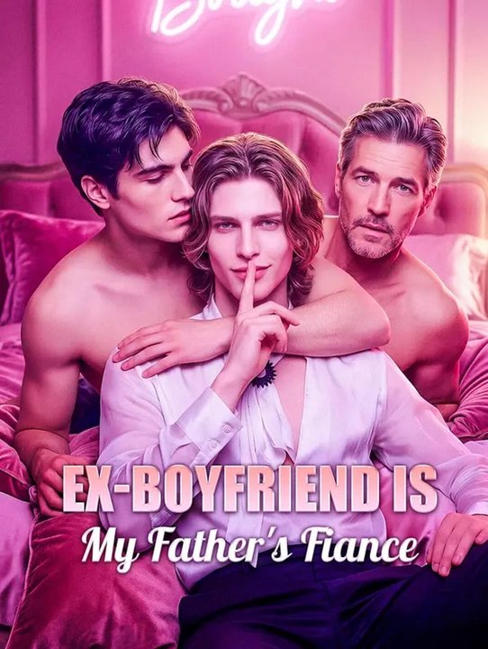 Ex-Boyfriend is My Father's Fiance | Komplette Serie | Short Drama Deutsch