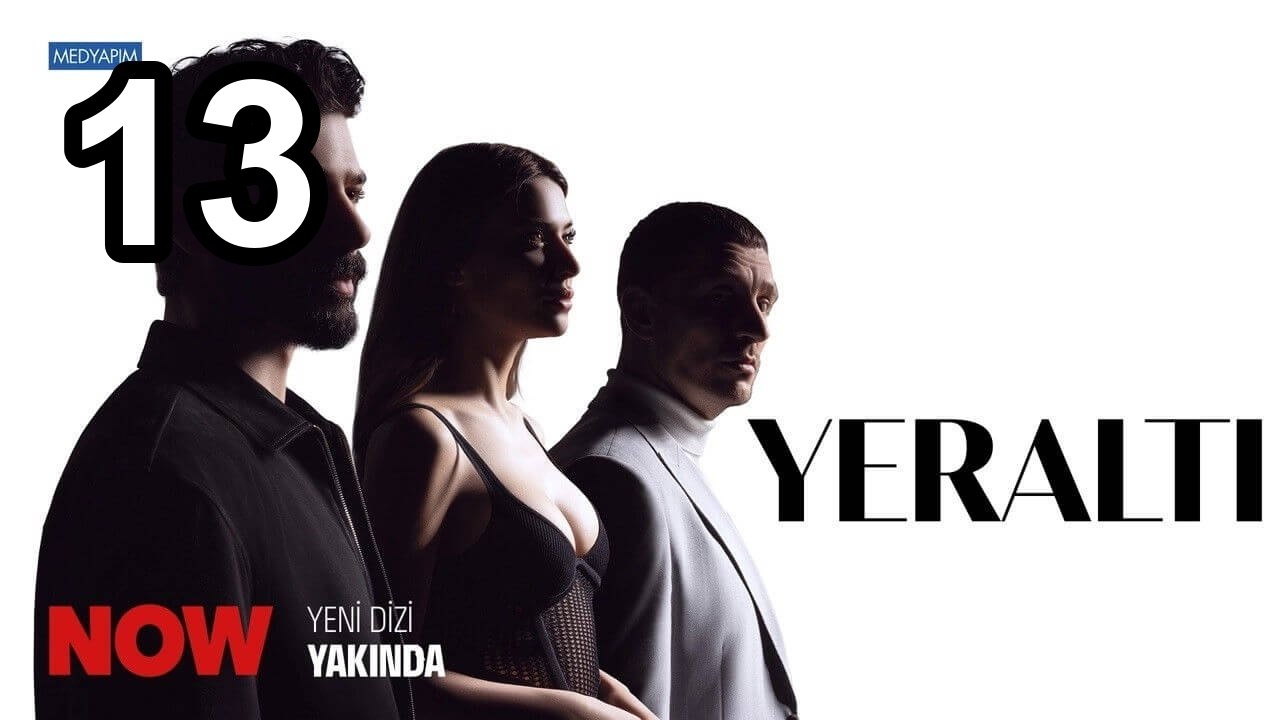 Yeralti - Episode 13 English Sub | Turkish TV Series