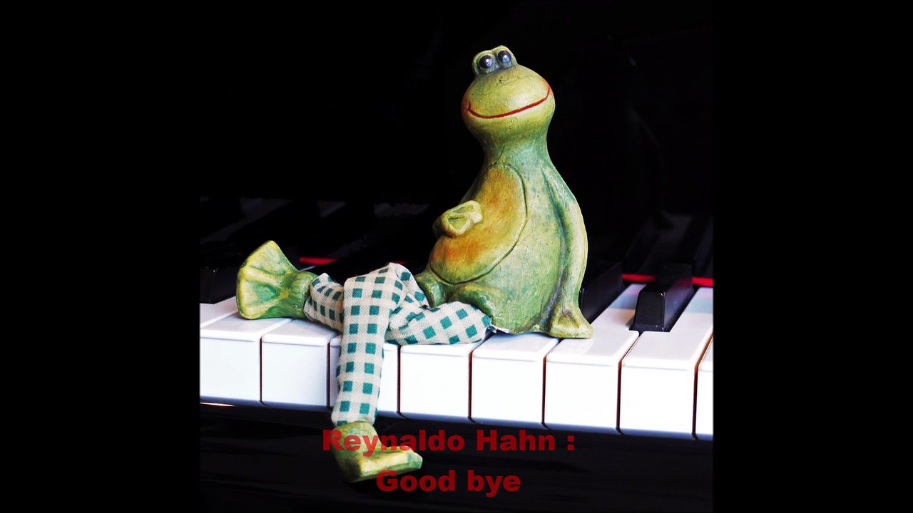Reynaldo Hahn : Good Bye pour piano