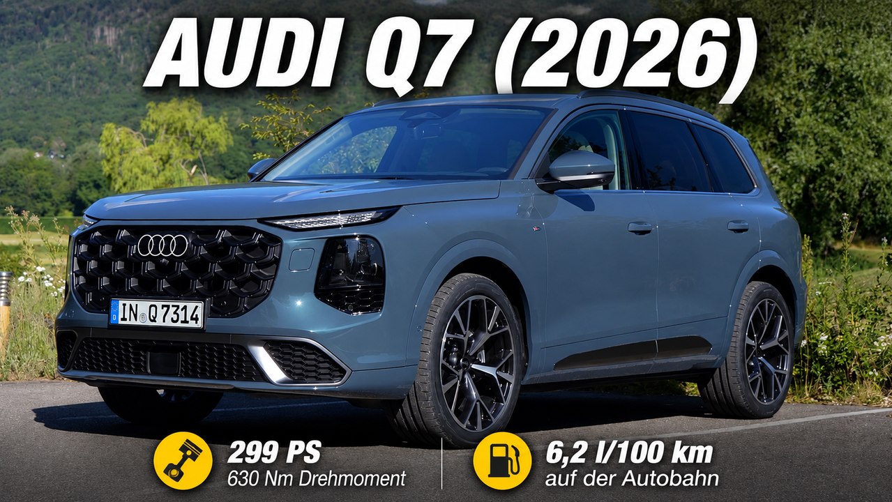 Audi Q7 (2026): 630 Nm, Luftfahrwerk und Premium-Innenraum
