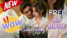 FREE💞Legally Bound To Love EngSub HD