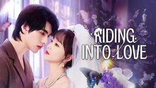 Riding into Love - Full Series - Short Drama English
