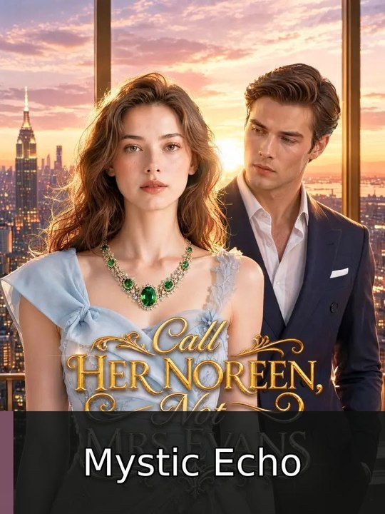 Call Her Noreen, Not Mrs. Evans #engsub #fullepisode🎥🍿 | Mystic Echo