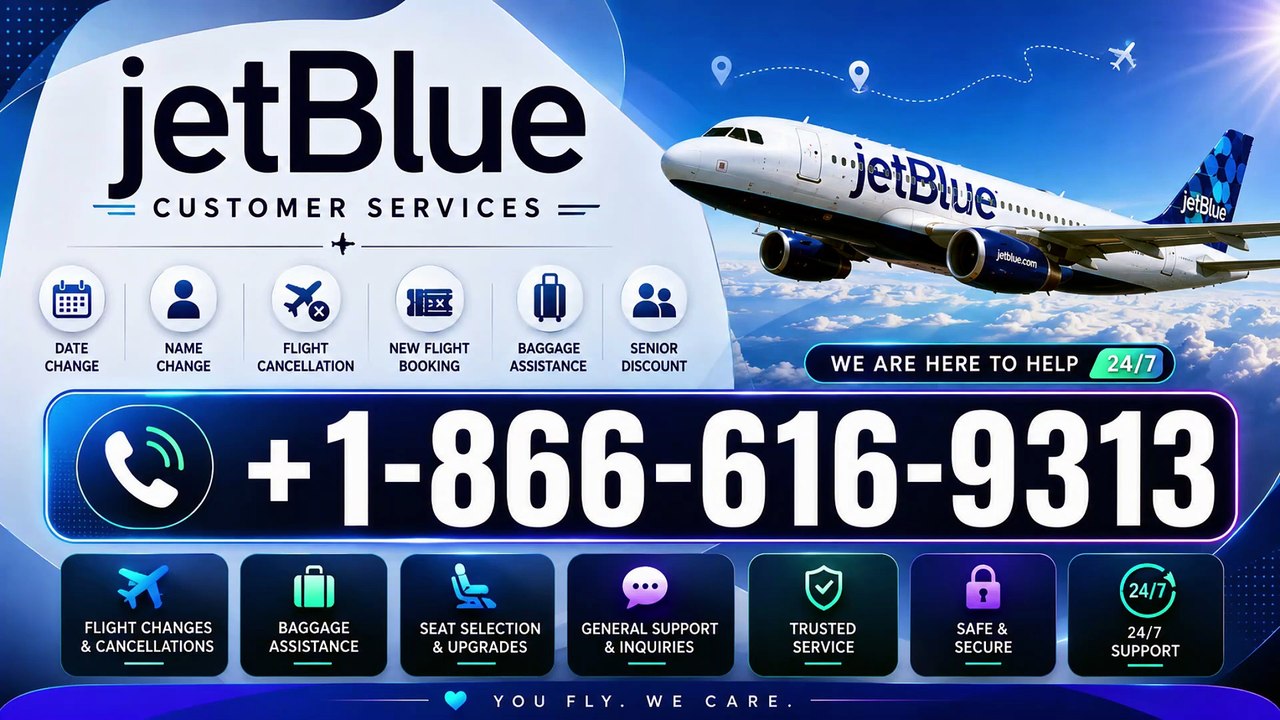 +1-866-616-9313  JetBlue Airlines Cancellation  Policy – Everything You Need to Know