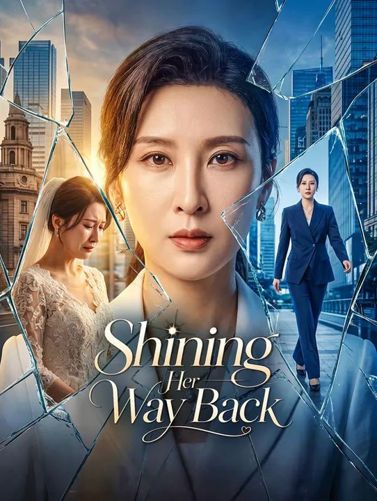 Shining Her Way Back | Komplette Serie | Short Drama Deutsch