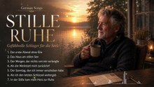 German Songs wenn mein Herz in der Stille zur Ruhe kommt | Gefühlvolle Schlager für die Seele