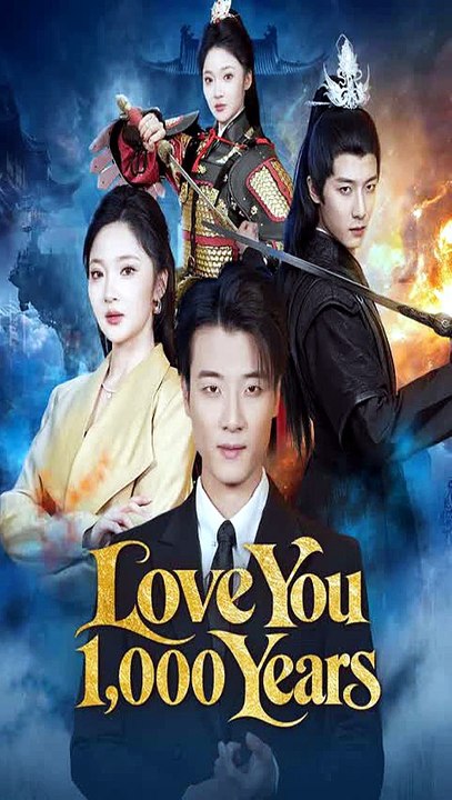 Love You 1,000 Years – A Timeless Love That Survives Through Centuries | Full Fantasy Romance