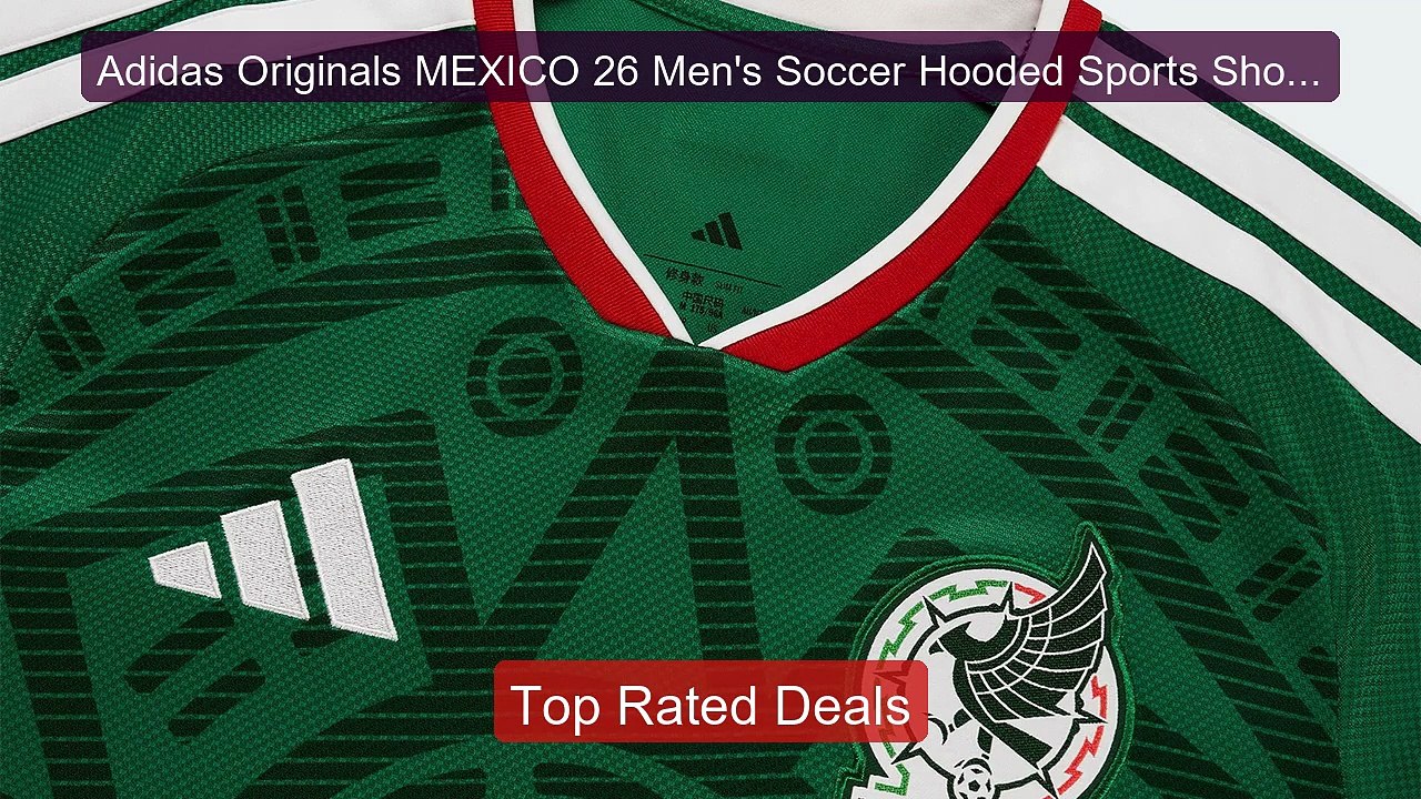Adidas Originals MEXICO 26 Men's Soccer Hooded Sports Short-Sl... -- Best Buy 2026 | Great Quality!