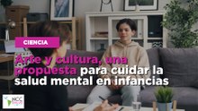 Arte y cultura, una propuesta para cuidar la salud mental en infancias