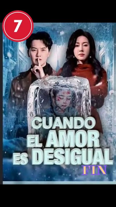 CUANDO EL AMOR ES DESIGUAL. Parte 7 parte final...