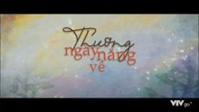 Thương Ngày Nắng Về - Tập 25 - HP Media