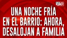 ¡Desalojados y en la calle! Se quedaron sin trabajo y comen de la basura