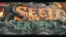 Seed And Serpent | Episode 1 : The Stranger