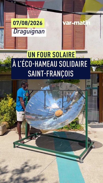 Avec son four solaire artisanal, l’éco-hameau solidaire Saint-François sensibilise ses habitants à Draguignan